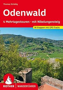 Odenwald Mehrtagestouren: mit Nibelungensteig. 35 Etappen mit GPS-Tracks (Rother Wanderführer)