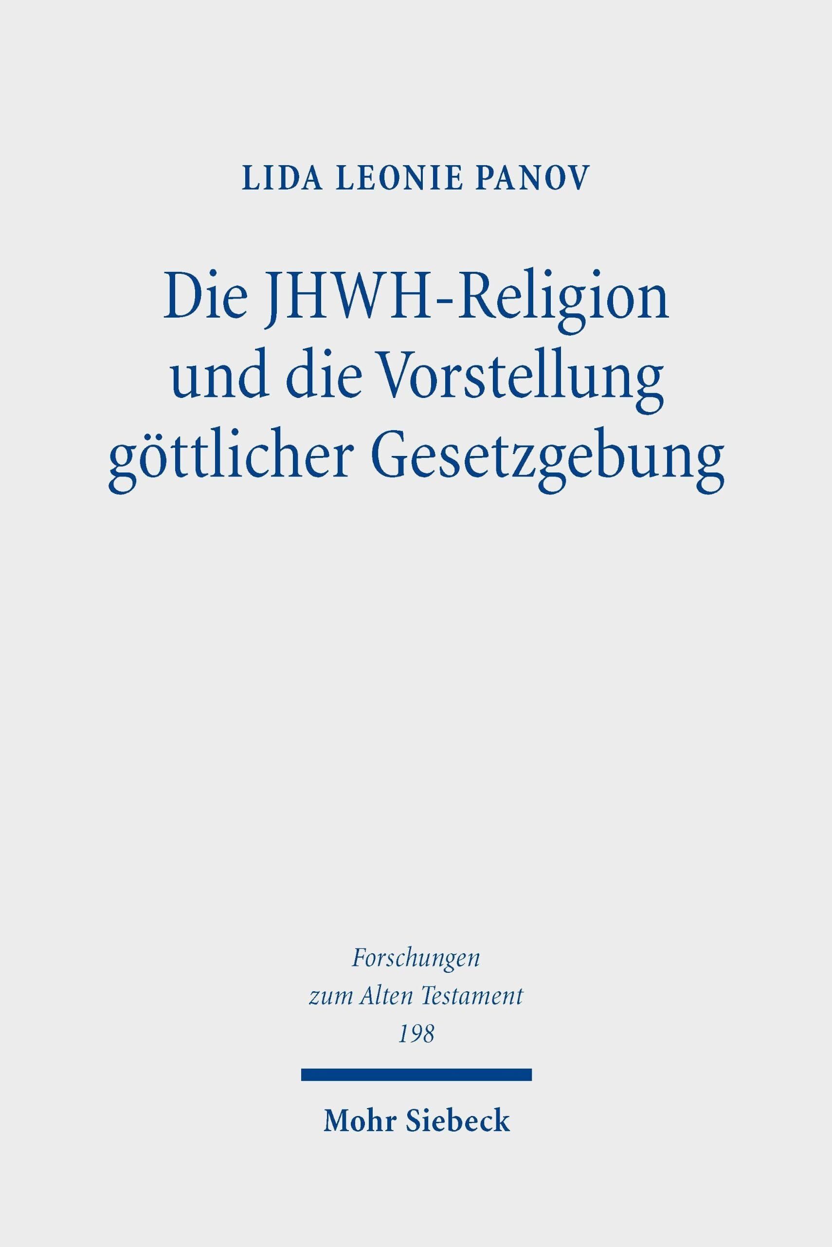 Die JHWH-Religion und die Vorstellung göttlicher Gesetzgebung - Neuware