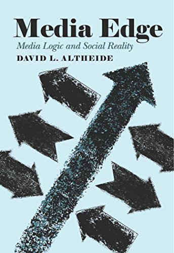 Media Edge: Media Logic and Social Reality