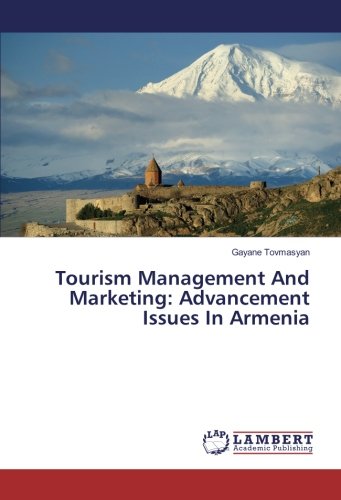 Tourism Management And Marketing: Advancement Issues In Armenia