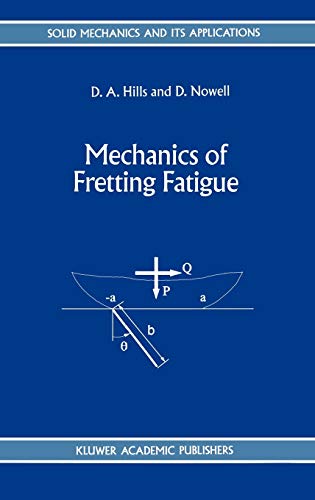 Mechanics of Fretting Fatigue (Solid Mechanics and Its Applications, 30, Band 30)