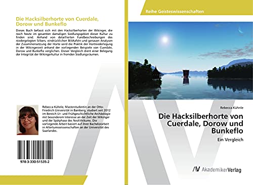 Die Hacksilberhorte von Cuerdale, Dorow und Bunkeflo: Ein Vergleich