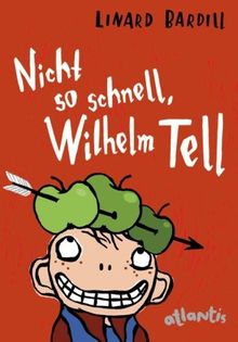 Nicht so schnell, Wilhelm Tell