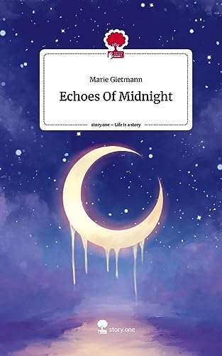 Echoes Of Midnight. Life is a Story - story.one