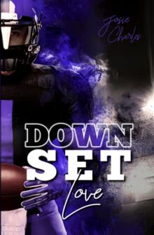 DOWN, SET, LOVE (Miami-Football-Love-Dilogie, Band 1)