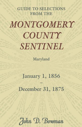MONTGOMERY COUNTY SENTINEL: Maryland January 1, 1856–December 31, 1875