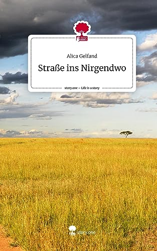 Straße ins Nirgendwo. Life is a Story - story.one