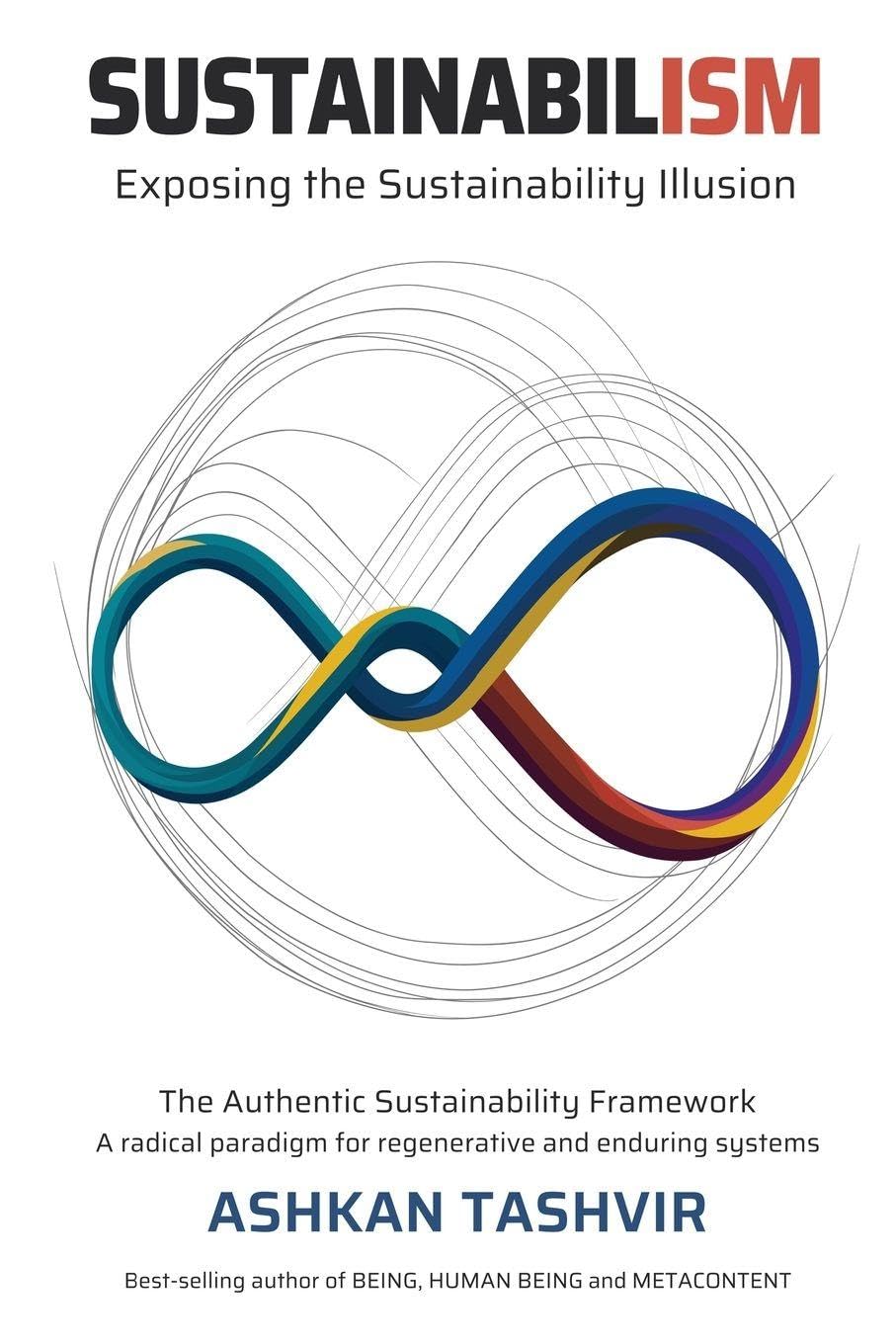 Sustainabilism: Exposing the Sustainability Illusion