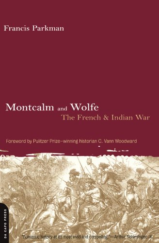 Montcalm And Wolfe: The French and Indian War