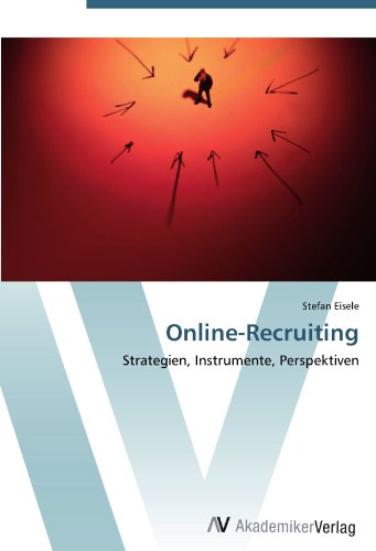 Online-Recruiting: Strategien, Instrumente, Perspektiven