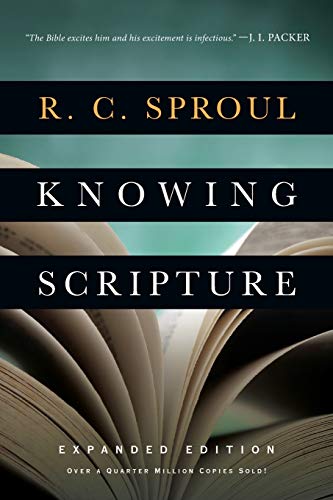 Sproul, R. C. Knowing Scripture
