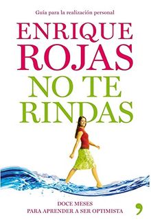 No te rindas : doce meses para aprender a ser optimista (Vivir Mejor)