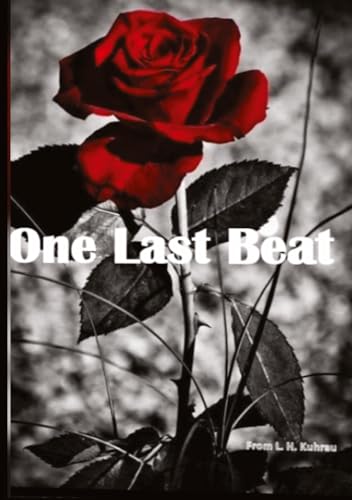 One last beat: He is her doctor and wears a mask that is as cold as ice. However, his presence makes her heart burn like fire. Would he ever show her his real self? (One last ...: One last death)