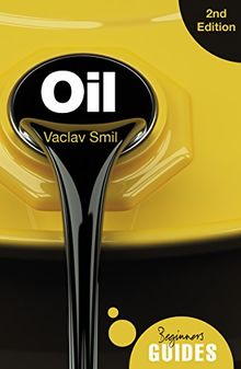 Oil - A Beginner's Guide 2nd Edition (Beginner's Guides)