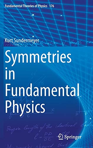 Symmetries in Fundamental Physics (Fundamental Theories of Physics, 176, Band 176)