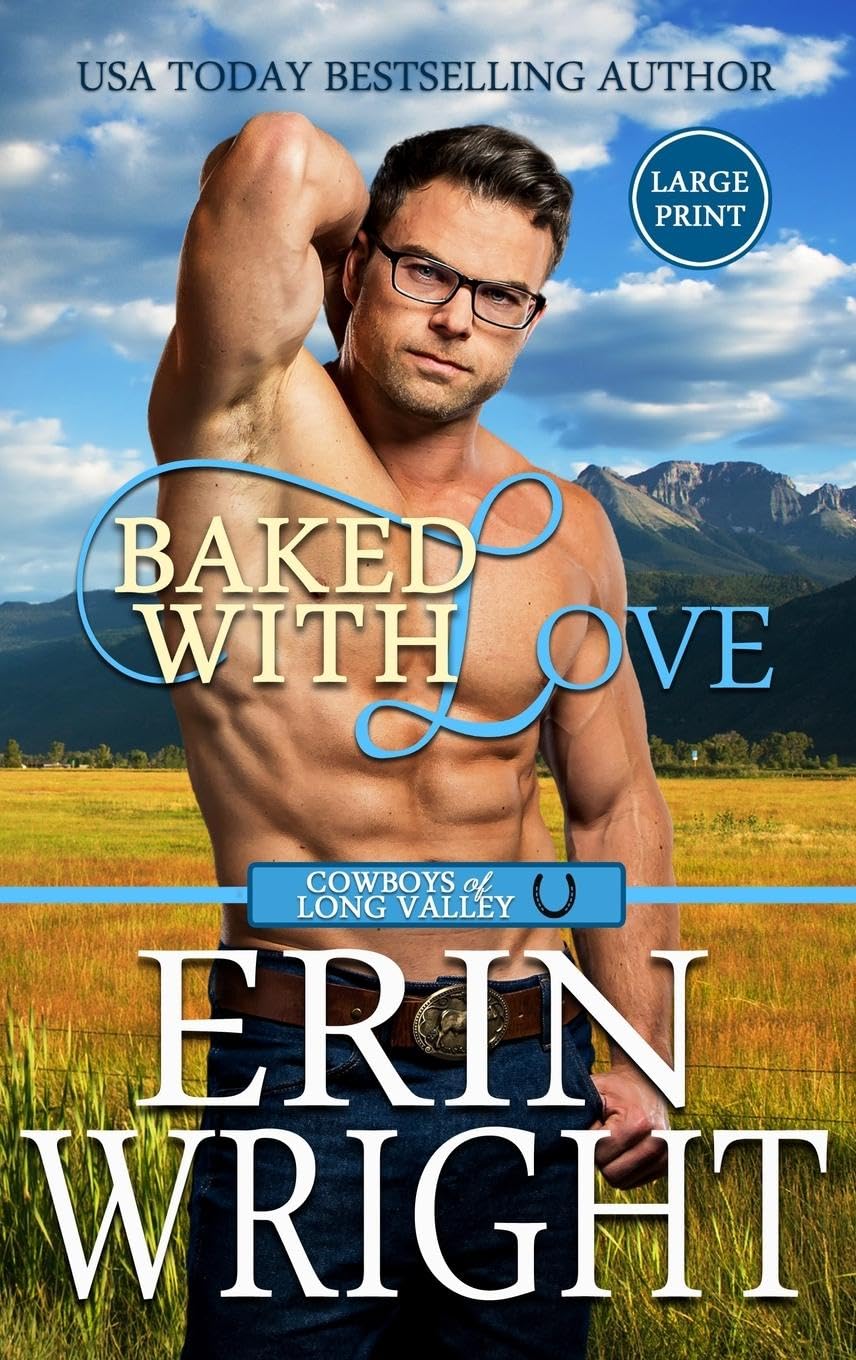 Baked with Love: An Enemies-to-Lovers Western Romance (Large Print - Hardcover) (Cowboys of Long Valley Romance - Large Print Hardcover, Band 9)