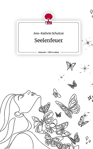 Seelenfeuer. Life is a Story - story.one