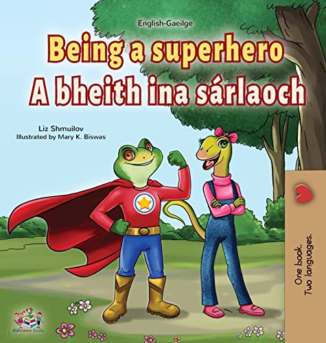 Being a Superhero (English Irish Bilingual Children's Book) (English Irish Bilingual Collection)