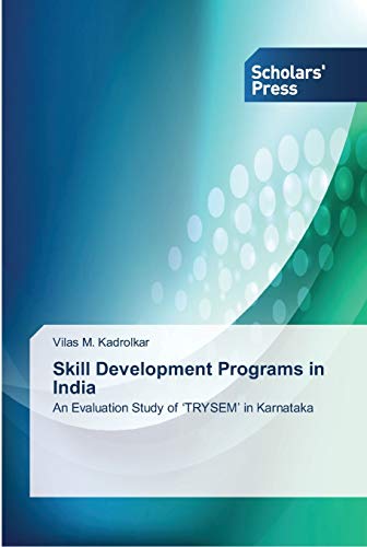 Skill Development Programs in India: An Evaluation Study of ‘TRYSEM’ in Karnataka