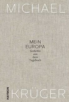 Mein Europa Gedichte Aus Dem Tagebuch Von Michael Kruger