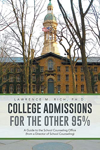 College Admissions for the Other 95%: A Guide to the School Counseling Office (from a Director of School Counseling)