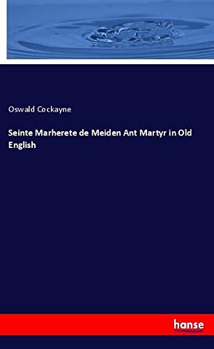Seinte Marherete de Meiden Ant Martyr in Old English