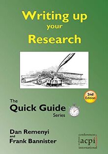 Writing up your Research: for a dissertation or thesis: The Quick Guide Series