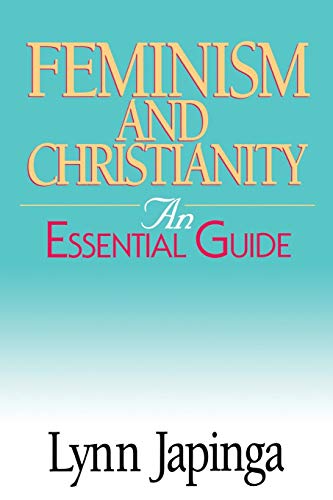 Feminism and Christianity: An Essential Guide