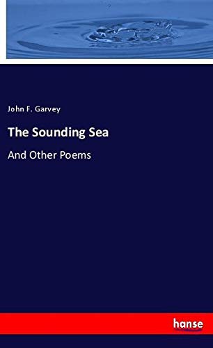 The Sounding Sea: And Other Poems