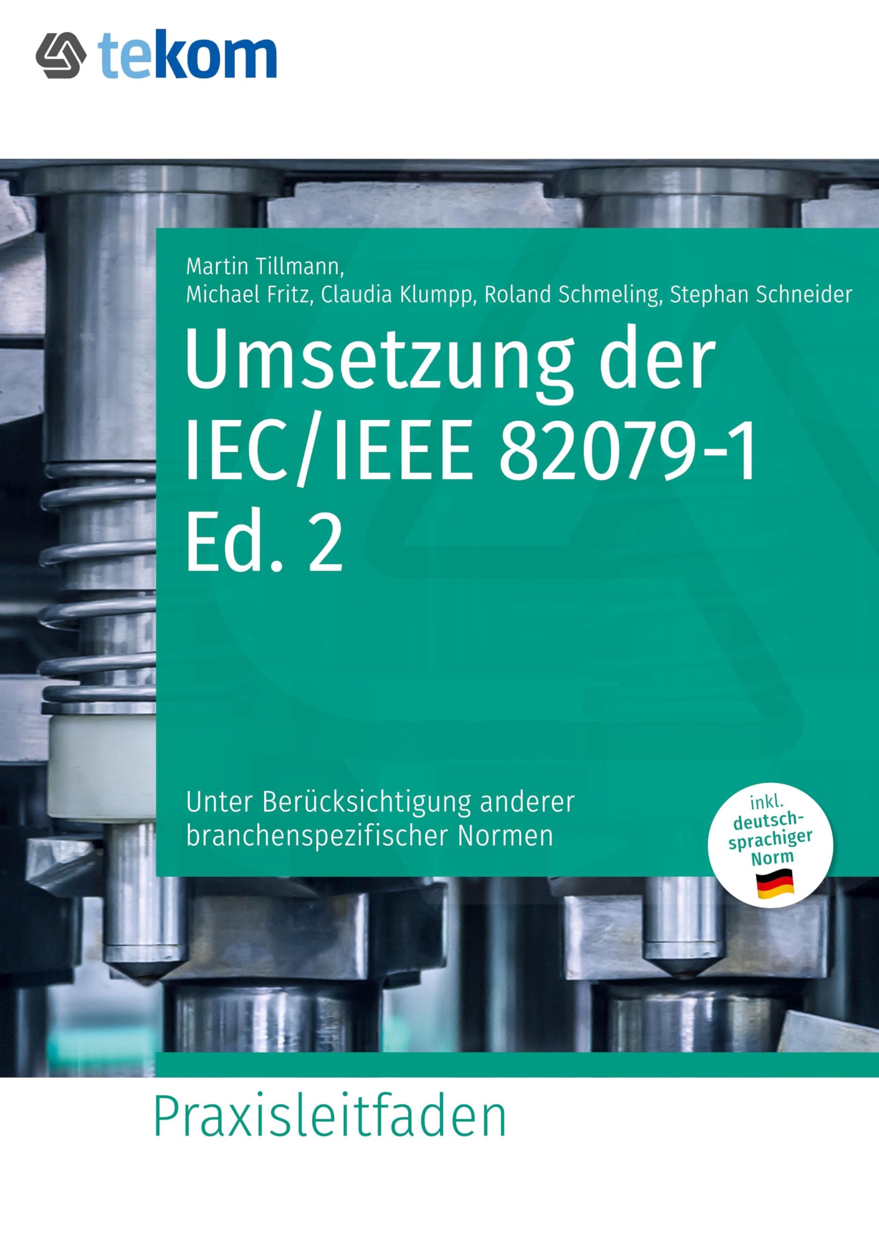 Umsetzung der IEC/IEEE 82079-1 Ed. 2: Unter Berücksichtigung anderer branchenspezifischer Normen: mit deutschsprachiger Norm (Praxisleitfäden)