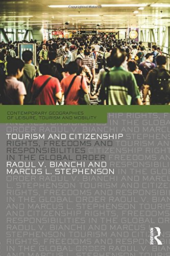 Tourism and Citizenship (Contemporary Geographies of Leisure, Tourism and Mobility, Band 11)