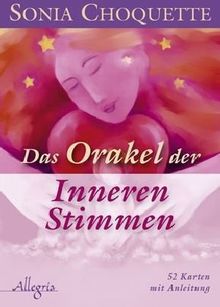 Das Orakel der inneren Stimmen: 52 Orakelkarten mit 56 S. Anleitung