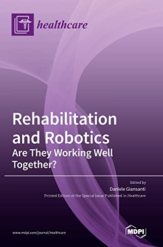 Rehabilitation and Robotics: Are They Working Well Together?