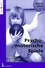 Psychomotorische Spiele für Kinder in Krippen und Kindergärten