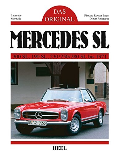 Laurence Meredith Das Original, Mercedes Sl, 300 Sl, 190 Sl, 230/250/280 Sl Bis 1971