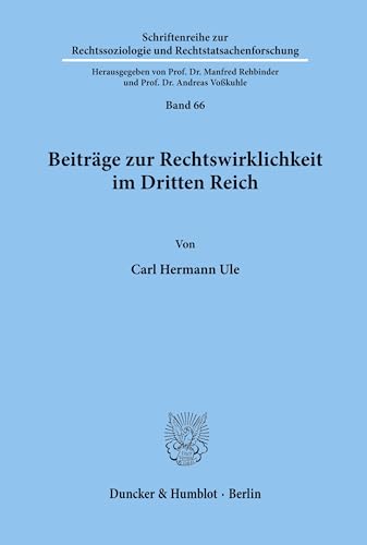 Beiträge zur Rechtswirklichkeit im Dritten Reich. (Schriftenreihe zur Rechtssoziologie und Rechtstatsachenforschung, Band 66)