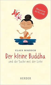 Der kleine Buddha und die Sache mit der Liebe