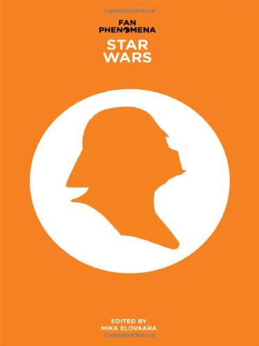 Mika Elovaara Fan Phenomena - Star Wars (Intellect Books - Fan Phenomena)