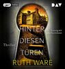 Hinter diesen Türen: Ungekürzte Lesung mit Julia Nachtmann (1 mp3-CD) (Ruth Ware)