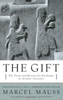 GIFT: The Form and Reason for Exchange in Archaic Societies