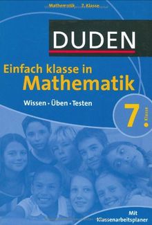 Duden Einfach Klasse in Mathematik. 7. Klasse: Wissen - Üben - Testen