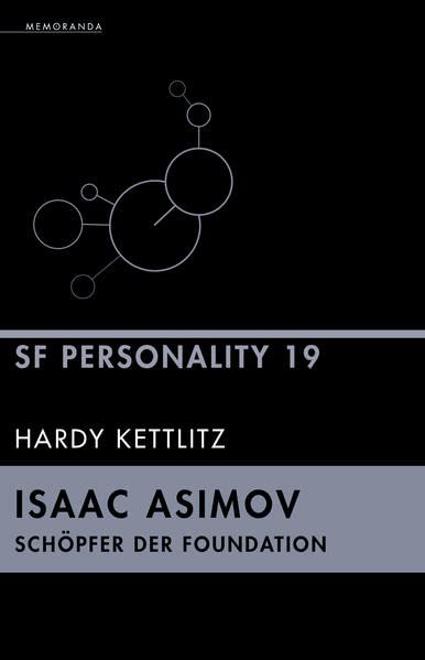 Isaac Asimov – Schöpfer der Foundation: SF-Personality 19