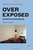 Overexposed: Perverting Perversions (Semiotext(e) Foreign Agents)