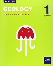 Biology and geology 1 ESO Dual Inicia 1 : the Earth in the Universe (Inicia Dual)