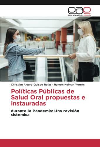 Políticas Públicas de Salud Oral propuestas e instauradas: durante la Pandemia: Una revisión sistemica