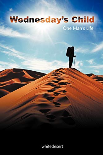 Wednesday's Child: One Man's Life