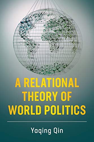 Yaqing Qin A Relational Theory Of World Politics