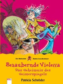 Bezaubernde Violetta 03. Das Geheimnis des Geisterspiegels