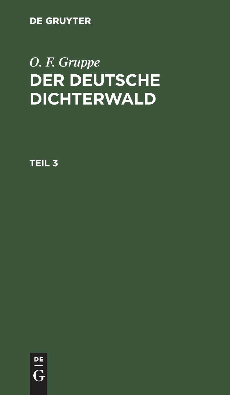 O. F. Gruppe: Der deutsche Dichterwald. Teil 3