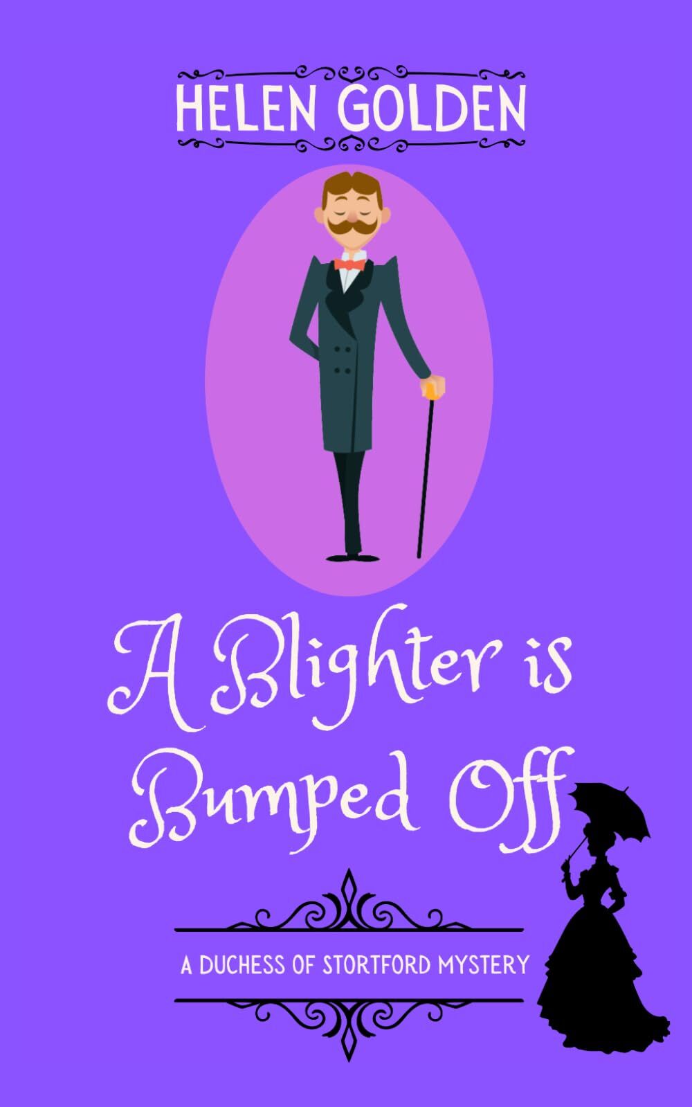 A Blighter is Bumped Off (A Duchess of Stortford Mystery)